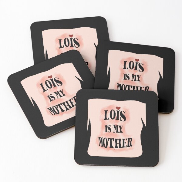 Item preview, LOIS IS MY MOTHER designed and sold by 007leon.
