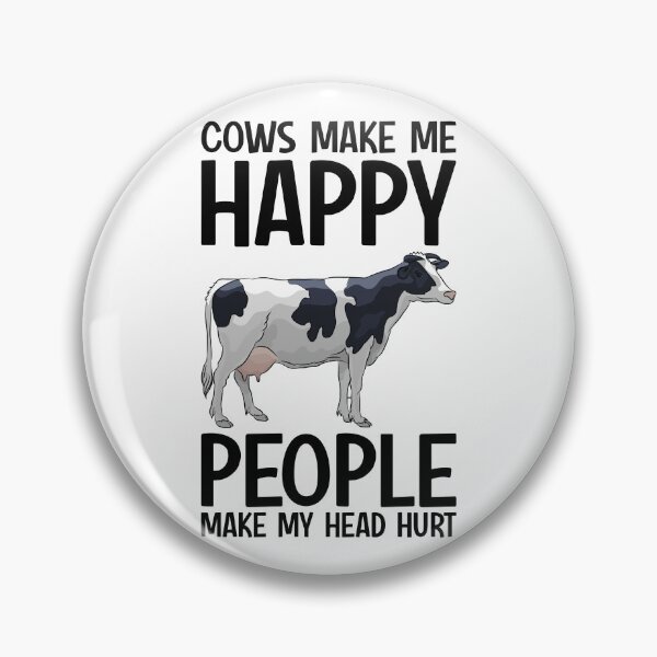 Item preview, Cows Make Me Happy People Make My Head Hurt designed and sold by kamrankhan.