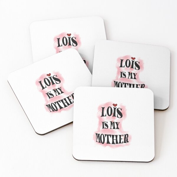 Item preview, LOIS IS MY MOTHER BLACK TEXT designed and sold by 007leon.