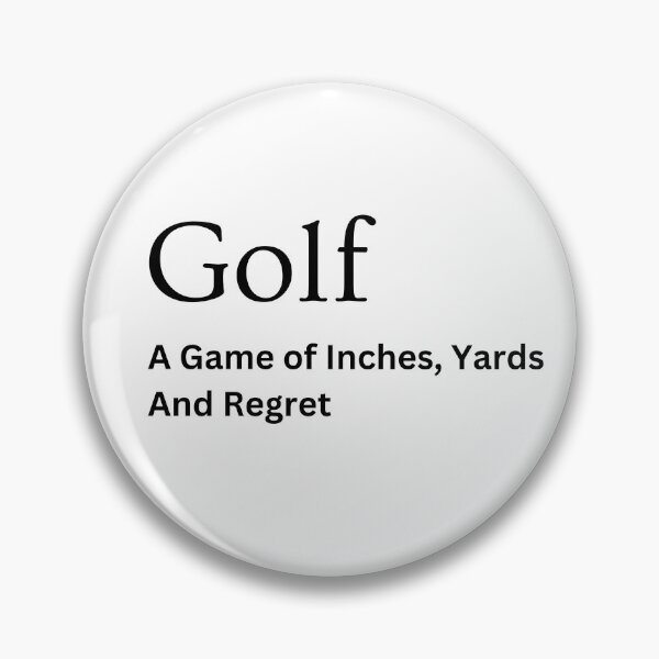 Item preview, Golf: A Game of Inches, Yards, and Regret designed and sold by tombedlam.