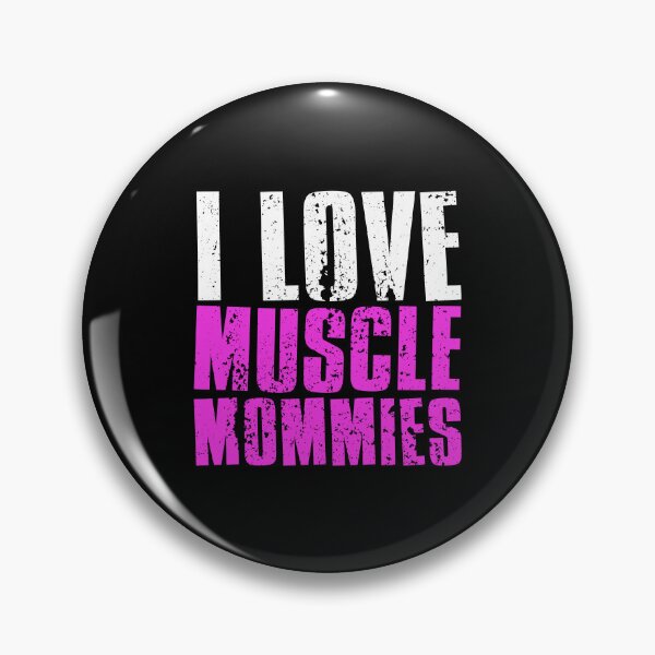 Item preview, I Love Muscle Mommies designed and sold by FNStuff.