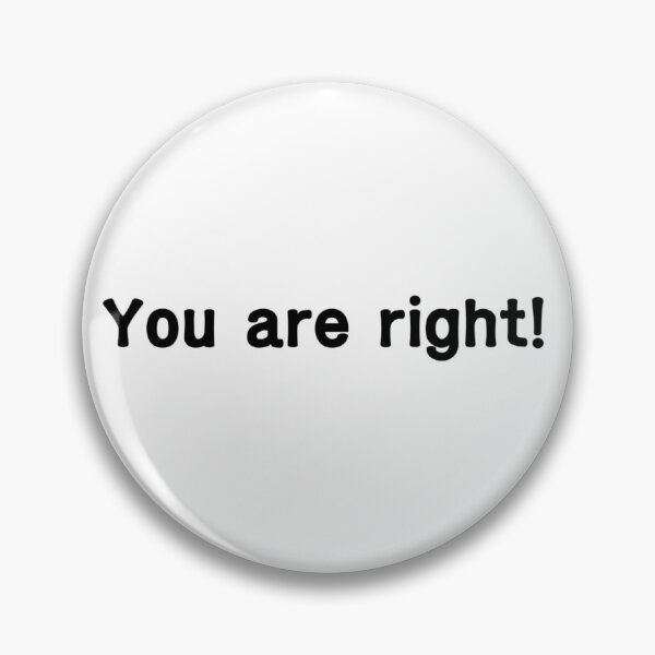 Item preview, You are right! designed and sold by PabloBSanchez.