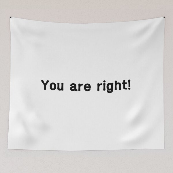 Item preview, You are right! designed and sold by PabloBSanchez.