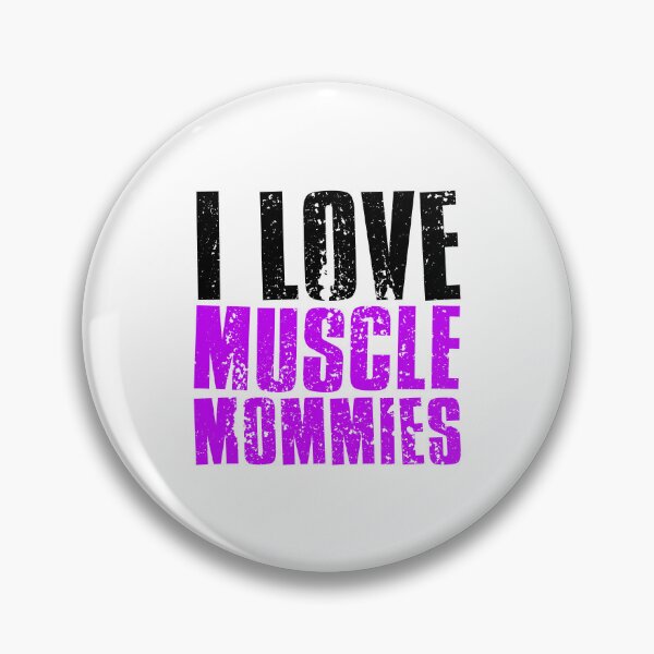 Item preview, I Love Muscle Mommies designed and sold by FNStuff.