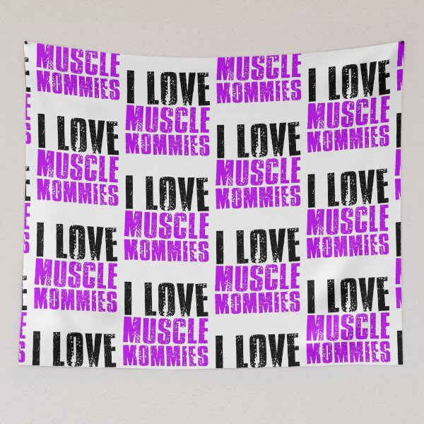 Item preview, I Love Muscle Mommies designed and sold by FNStuff.