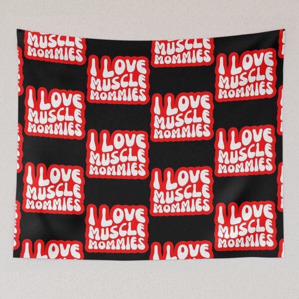 Item preview, I Love Muscle Mommies designed and sold by FNStuff.