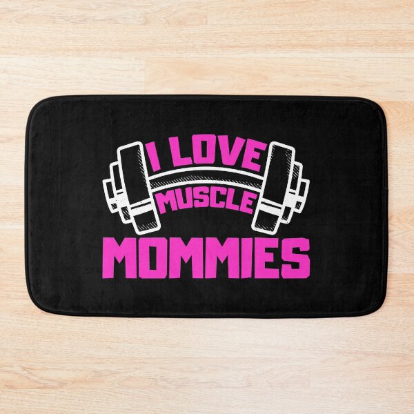 Item preview, I Love Muscle Mommies designed and sold by FNStuff.