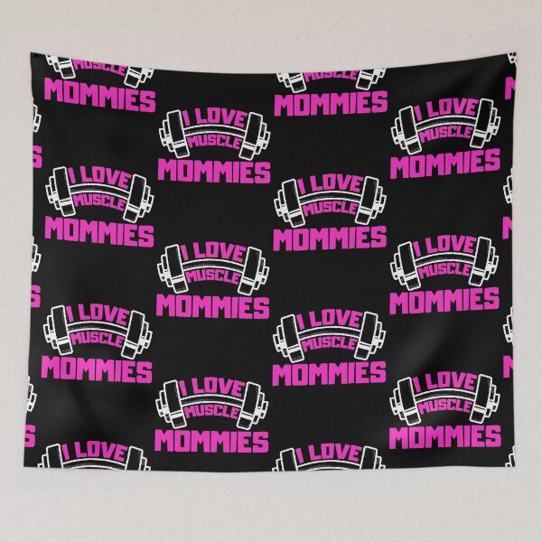 Item preview, I Love Muscle Mommies designed and sold by FNStuff.