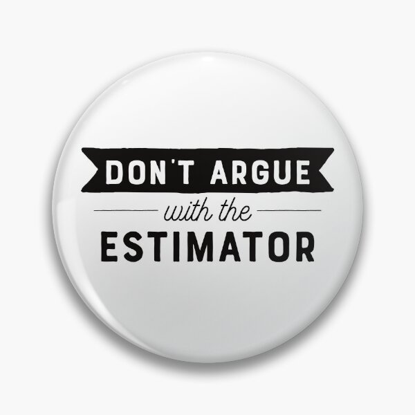 Item preview, Don't Argue With The Estimator designed and sold by teesaurus.