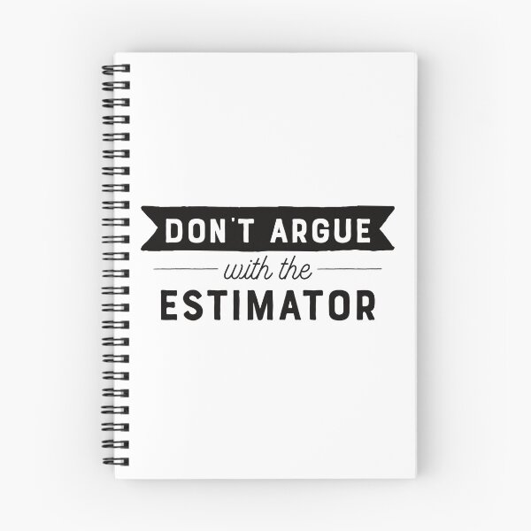 Item preview, Don't Argue With The Estimator designed and sold by teesaurus.