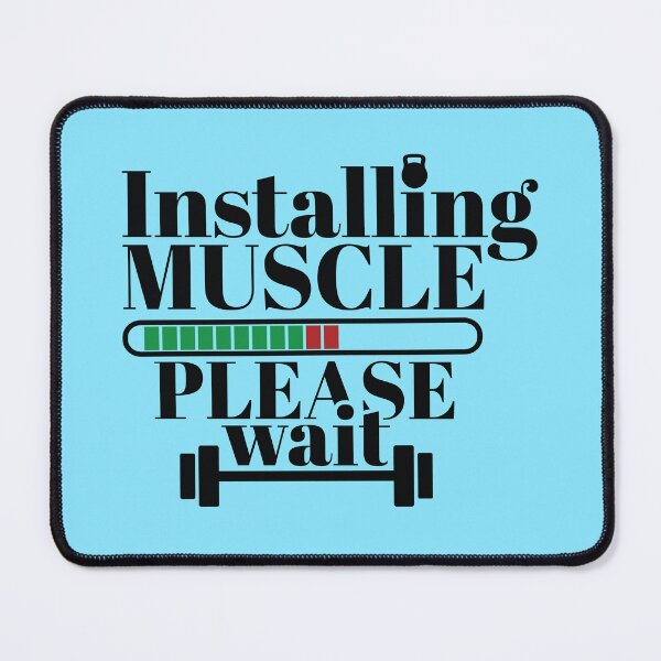 Item preview, Installing Muscles Please Wait Gym Slogan designed and sold by Giro-design.