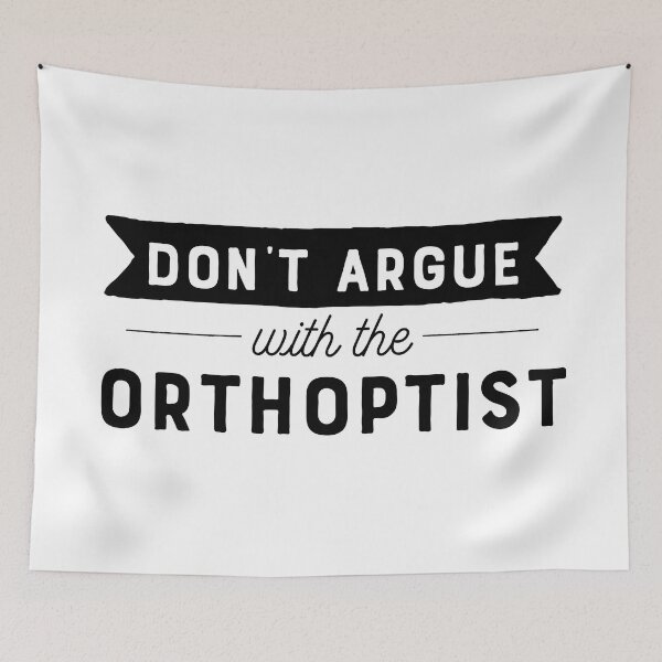 Item preview, Don't Argue With The Orthoptist designed and sold by teesaurus.