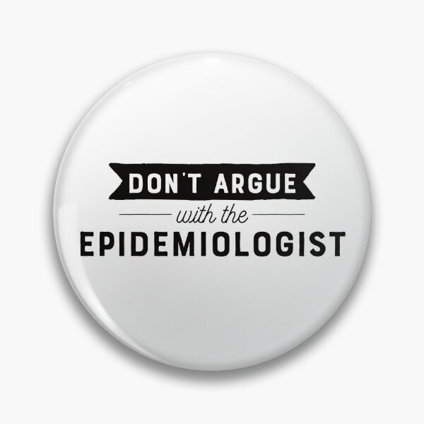Item preview, Don't Argue With The Epidemiologist designed and sold by teesaurus.