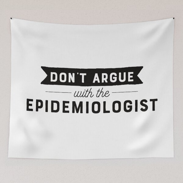 Item preview, Don't Argue With The Epidemiologist designed and sold by teesaurus.