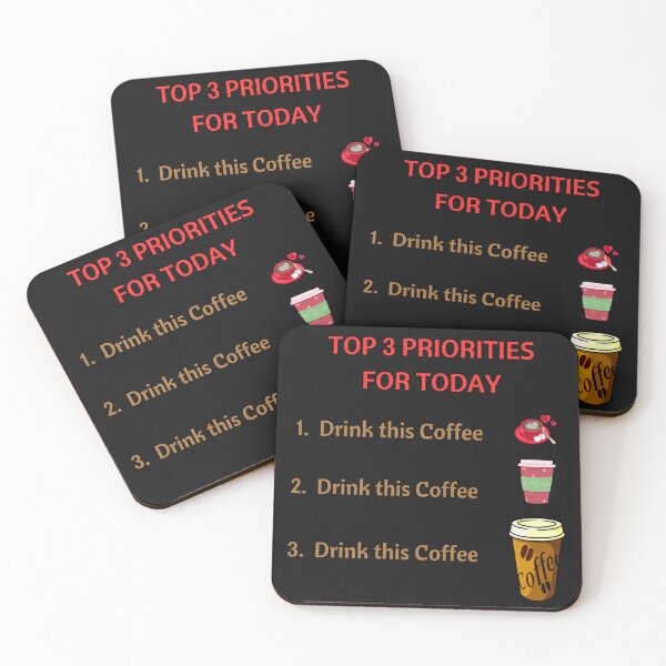 Item preview,  TOP 3 PRIORITIES FOR THE DAY - COFFEE designed and sold by Kezmich Works.