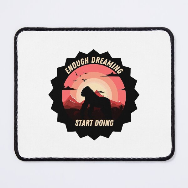Item preview, Gorilla - Enough Dreaming Start Doing   designed and sold by Wezzio1.