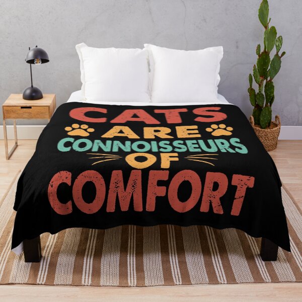 Item preview, "Cats are connoisseurs of comfort" for cat lovers designed and sold by Prettygraphe.