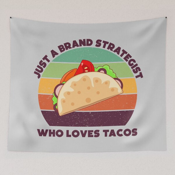 Item preview, Just a brand strategist who loves tacos, dark text, funny tacos lovers, brand strategist job ,brand strategist humor, joke, meme, foodie worker, funny food lover sayings designed and sold by SGS-.