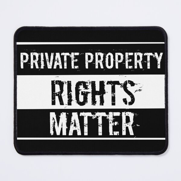 Item preview, Private Property Rights Matter sign designed and sold by JonathanR1994.