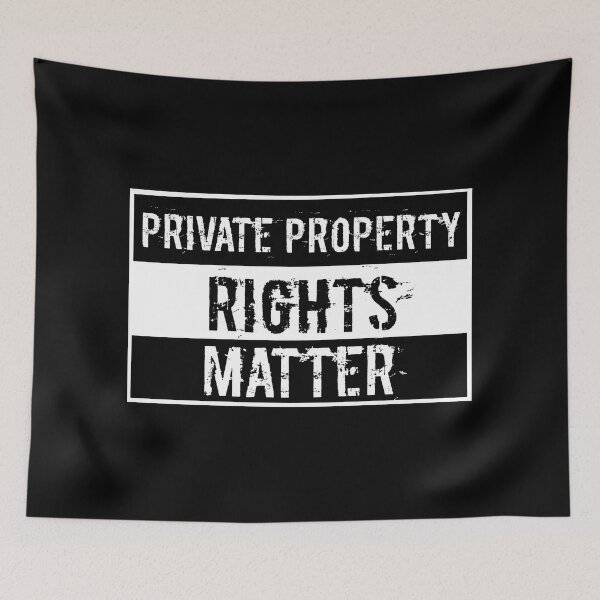 Item preview, Private Property Rights Matter sign designed and sold by JonathanR1994.