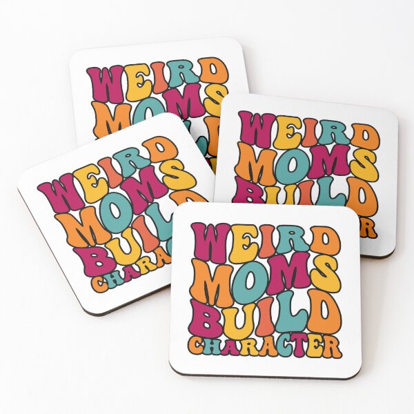 Item preview, GROOVY WEIRD MOMS BUILD CHARACTER - funny mom designed and sold by KatisDesign.