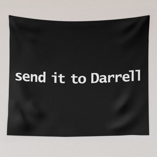 Item preview, Send It To Darrell Funny Memes Typography designed and sold by ellenhenry.