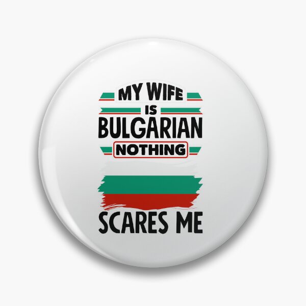Item preview, Bulgarian Bulgaria Bulgarian Flag My Wife Is Bulgarian Funny designed and sold by ShopTheStyle.