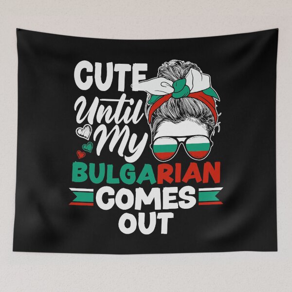Aperçu de l'œuvre Bulgarian Bulgaria Flag Cute Until My Bulgarian Comes Out créée et vendue par ShopTheStyle.