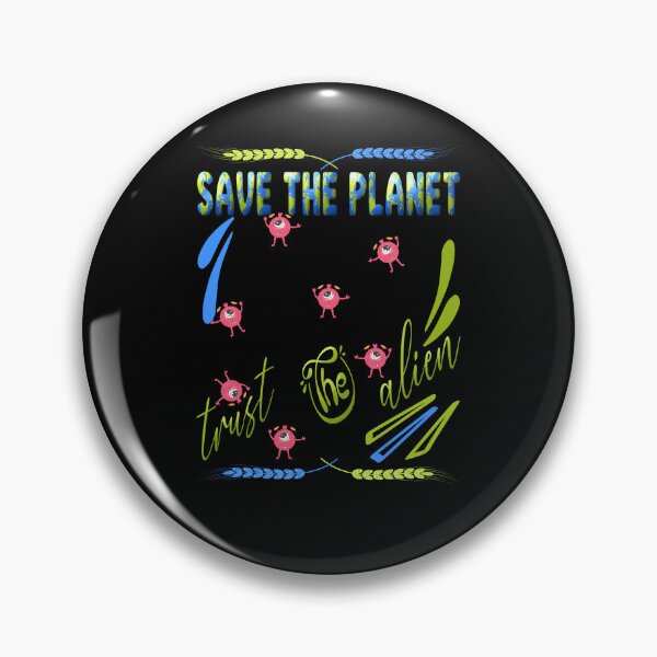 Item preview, Save the planet trust the alien designed and sold by dionusos-vogue.