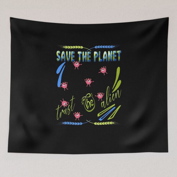 Item preview, Save the planet trust the alien designed and sold by dionusos-vogue.