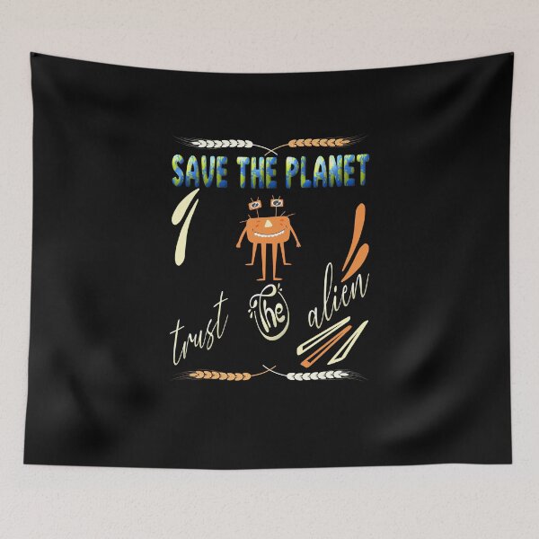 Item preview, Save the planet trust the alien designed and sold by dionusos-vogue.