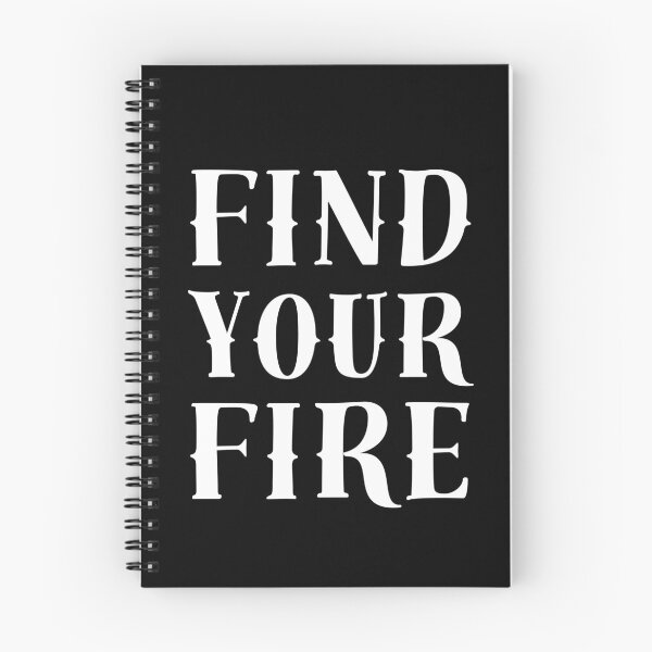 Item preview, FIND YOUR FIRE designed and sold by PotluckPrints.