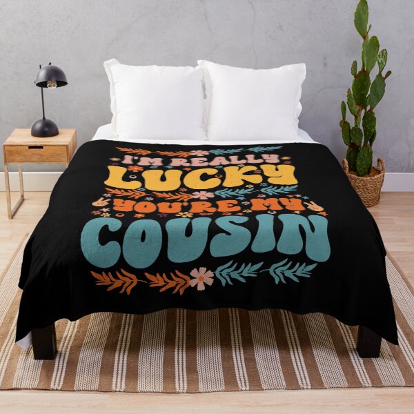Item preview, I'm Really Lucky That You're My Cousin Cool Groovy Style Gift Cousin designed and sold by YAHIA-14.