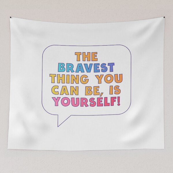 Item preview, The bravest thing you can be, is yourself. Pride LGBTQ Love designed and sold by starnish.
