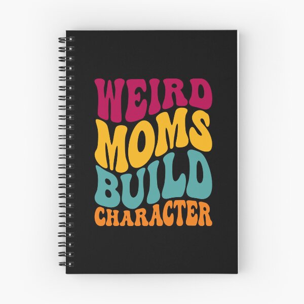 Item preview, GROOVY WEIRD MOMS BUILD CHARACTER - funny mom designed and sold by KatisDesign.