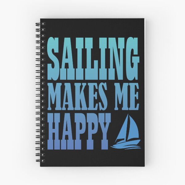 Item preview, Sailing Makes Me Happy designed and sold by GaryDobson.