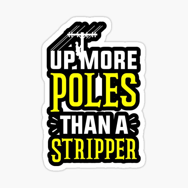 Item preview, Up More Poles Than A Stripper designed and sold by Azz4art.