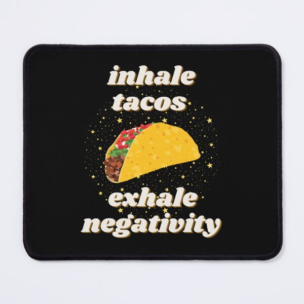 Aperçu de l'œuvre Inspirez Tacos, Expirez Négativité - Noir créée et vendue par planetarydesign.