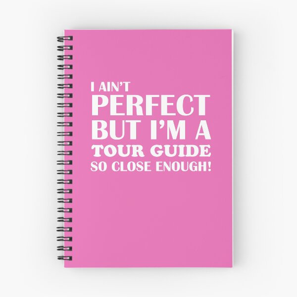 Item preview, Ain't Perfect But Tour Guide Close Enough designed and sold by AlwaysAwesome.