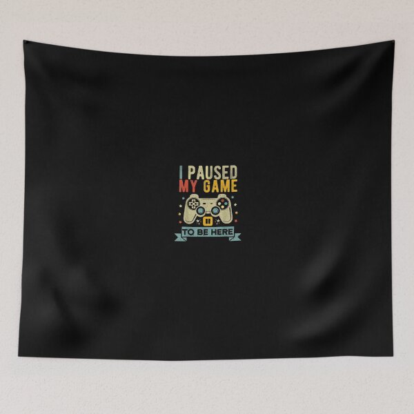 Item preview, I PAUSED MY GAME designed and sold by madnessand.