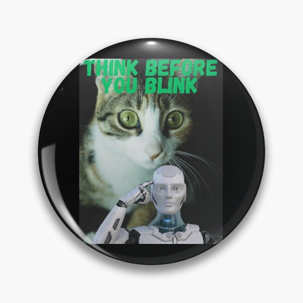 Item preview, Think Before You Blink designed and sold by CannyGoods.