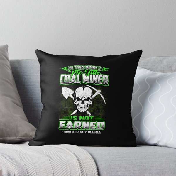 Artikelvorschau, In dieser Welt der Titel COAL MINER entworfen und verkauft von todayshirt.