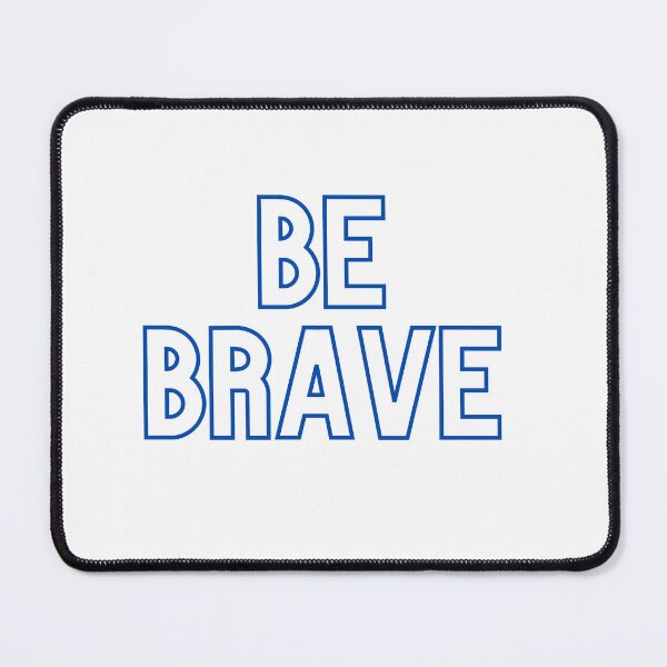 Item preview, be brave designed and sold by SugasShop.