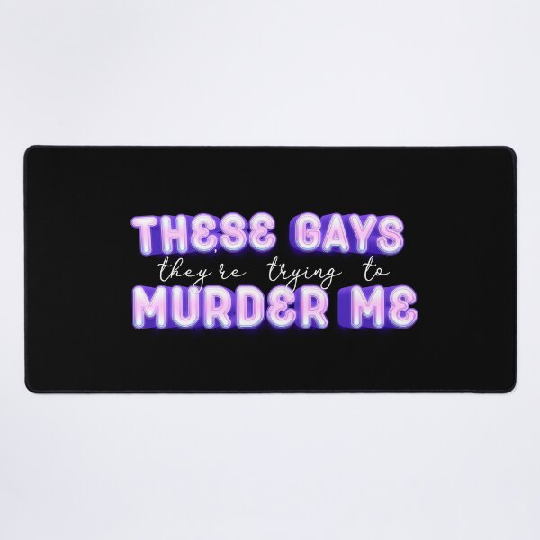 Item preview, These Gays They're Trying To Murder Me designed and sold by MaisonDeNo.