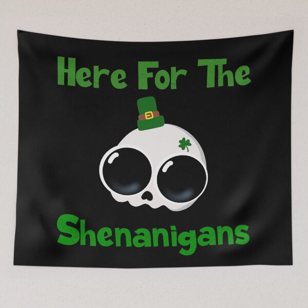 Item preview, Here For The Shenanigans  designed and sold by JMDesignHouse.