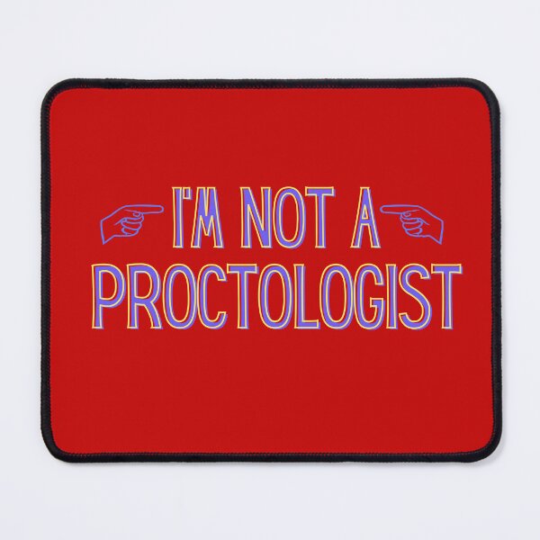 Item preview, I'm not a Proctologist designed and sold by Willyboy16.