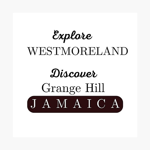 Artikelvorschau, Explore Westmoreland. Discover Grange Hill, Jamaica entworfen und verkauft von JustinKyneTees.
