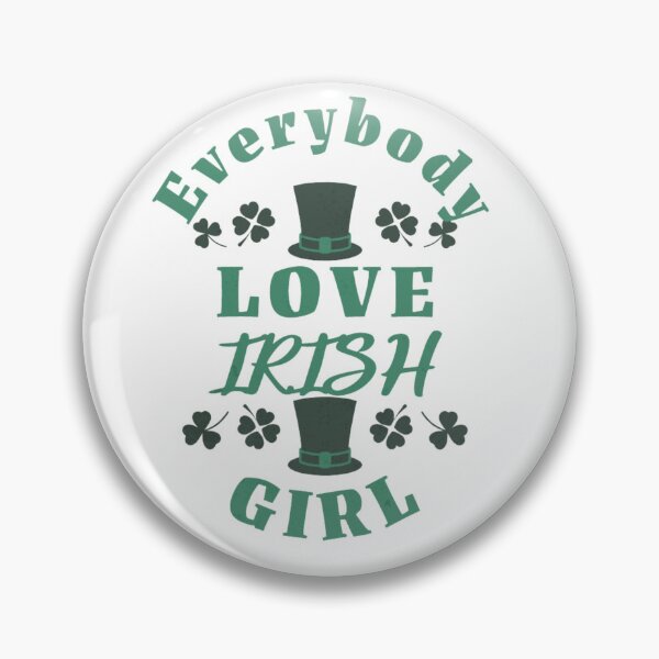 Item preview, Everybody Loves An Irish Girl designed and sold by Print_Fuse.