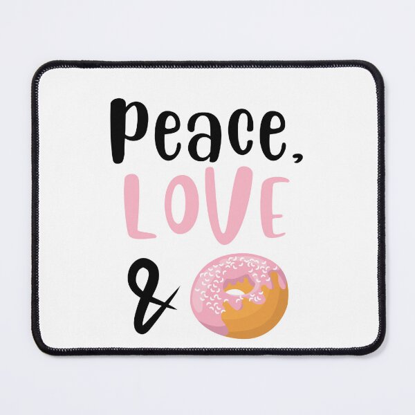 Item preview, Peace Love and Doughnuts, Willow Days designed and sold by avit1.