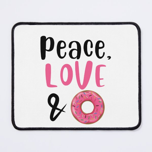 Item preview, Peace Love and Doughnuts, Willow Days designed and sold by avit1.